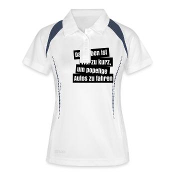 Das Leben ist viel zu kurz, um popelige Autos zu - Frauen Polo atmungsaktiv - Weiß/Navy - Vorne