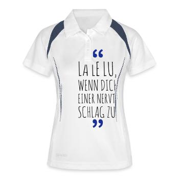 La le lu, wenn dich einer nervt, schlag zu! - Frauen Polo atmungsaktiv - Weiß/Navy - Vorne