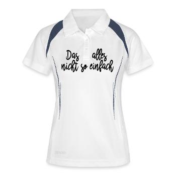 Lustige Sprüche: Das ist alles nicht so einfach - Frauen Polo atmungsaktiv - Weiß/Navy - Vorne