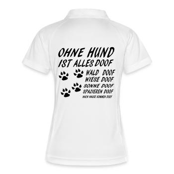 Ohne Hund ist alles Doof - Frauen Polo atmungsaktiv - Weiß/Navy - Hinten