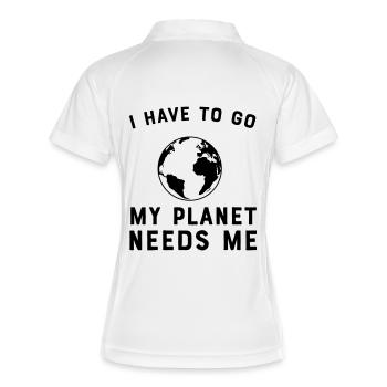 I Have To Go My Planet Needs Me - Women's Polo breathable - white/navy - Back