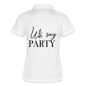 i_say_yes we say party 2 - Frauen Polo atmungsaktiv - Weiß/Navy - Hinten