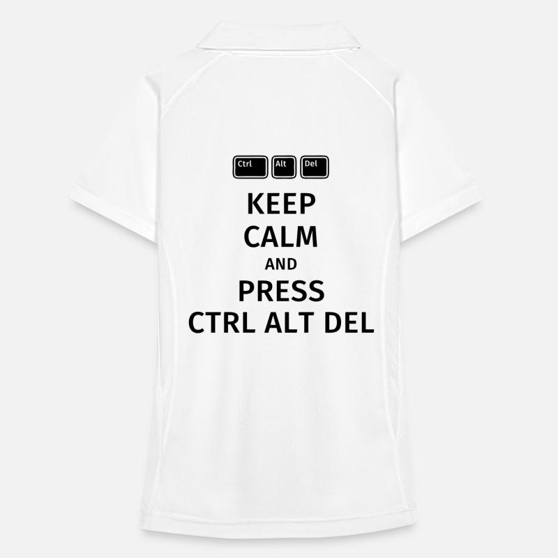 keep calm and press ctrl alt del Polo respirant Femme