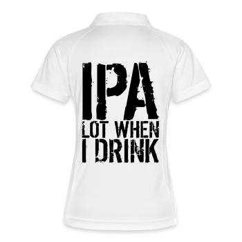 IPA lot when I drink - funny - drunk drink - Women's Polo breathable - white/navy - Back