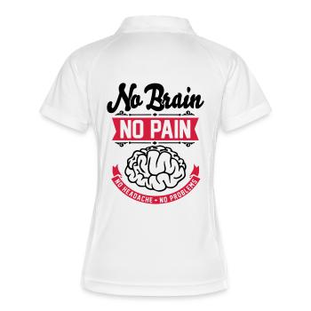 No Brain No Pain No Headache No Problems - Lustig - Frauen Polo atmungsaktiv - Weiß/Navy - Hinten