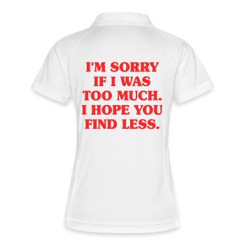 Sorry If I Was Too Much Self Worth Power Woman Ex - Women's Polo breathable - white/navy - Back