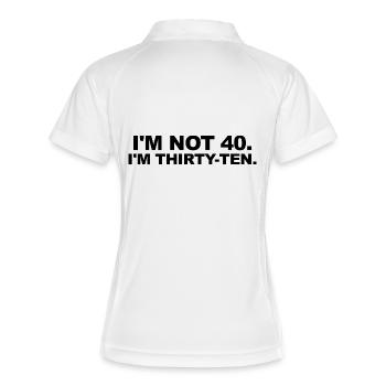 I'm Not 40 – Thirty-Ten Birthday Saying - Women's Polo breathable - white/navy - Back