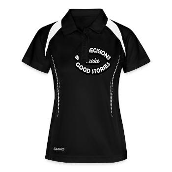 bad decisions great stories - Women's Polo breathable - black/white - Front