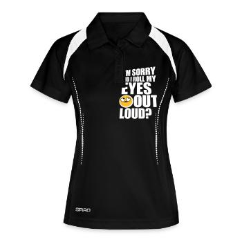 Im Sorry Did I Roll My Eyes Out Loud Lustiger Witz - Frauen Polo atmungsaktiv - Schwarz/Weiß - Vorne