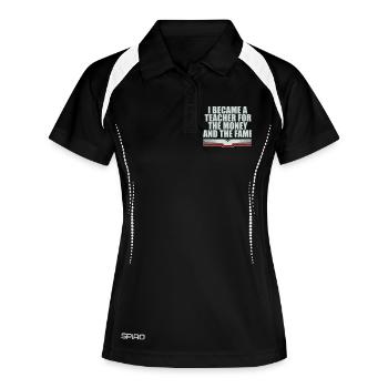 I Became Teacher for the Money and Fame Witz Logo - Frauen Polo atmungsaktiv - Schwarz/Weiß - Vorne