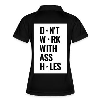 Don't Work With Ass Holes - Frauen Polo atmungsaktiv - Schwarz/Weiß - Hinten
