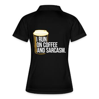 I Run On Coffee And Sarcasm Sarcastic Saying - Women's Polo breathable - black/white - Back