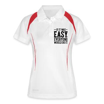 If It Was Easy, Everyone Would Do It - Frauen Polo atmungsaktiv - Weiß/Rot - Vorne