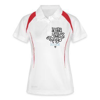 Sometimes Later Becomes Never - Do It Now - Frauen Polo atmungsaktiv - Weiß/Rot - Vorne