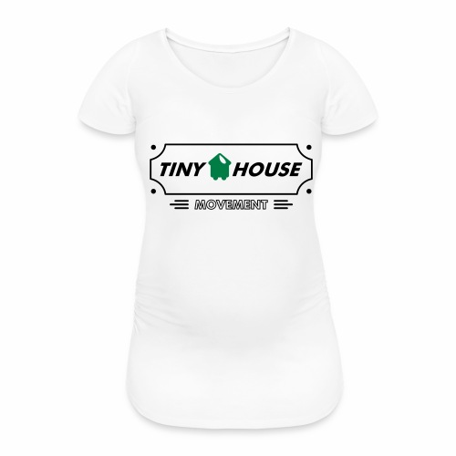TinyHouse - Frauen Schwangerschafts-T-Shirt