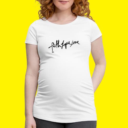 Faith Hope Love - Women's Pregnancy T-Shirt 