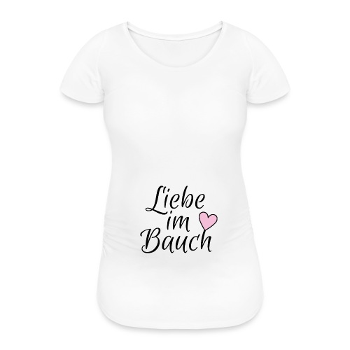 Liebe im Bauch Baby Schwangerschaft Geschenk - Frauen Schwangerschafts-T-Shirt