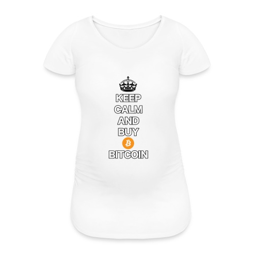 Bitcoin Keep Calm T-Shirt - Frauen Schwangerschafts-T-Shirt