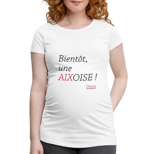 BIENTOT UNE AIXOISE - T-shirt de grossesse Femme