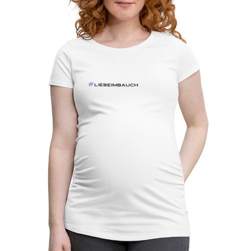 Liebe im Bauch - blau - Frauen Schwangerschafts-T-Shirt