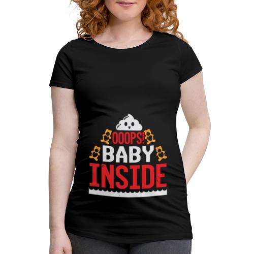 Ooops baby inside - Frauen Schwangerschafts-T-Shirt