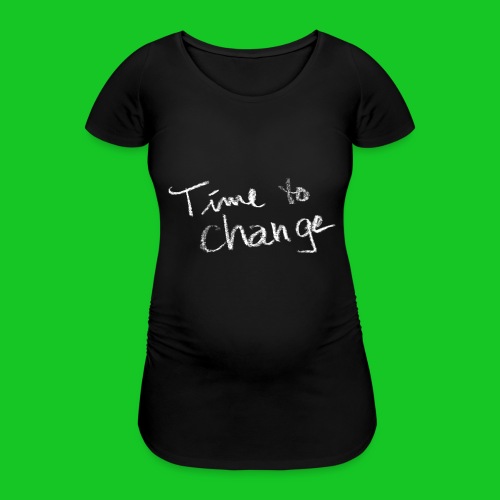 Time to change - Vrouwen zwangerschap-T-shirt