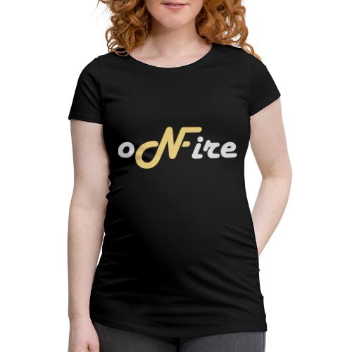 oNFire - Frauen Schwangerschafts-T-Shirt