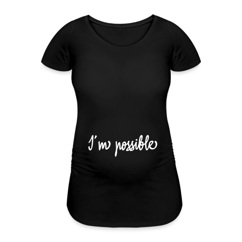 Rien n'est Impossible - T-shirt de grossesse Femme