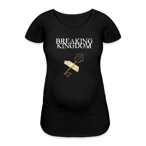 Breaking Kingdom schwarzes Design - Frauen Schwangerschafts-T-Shirt