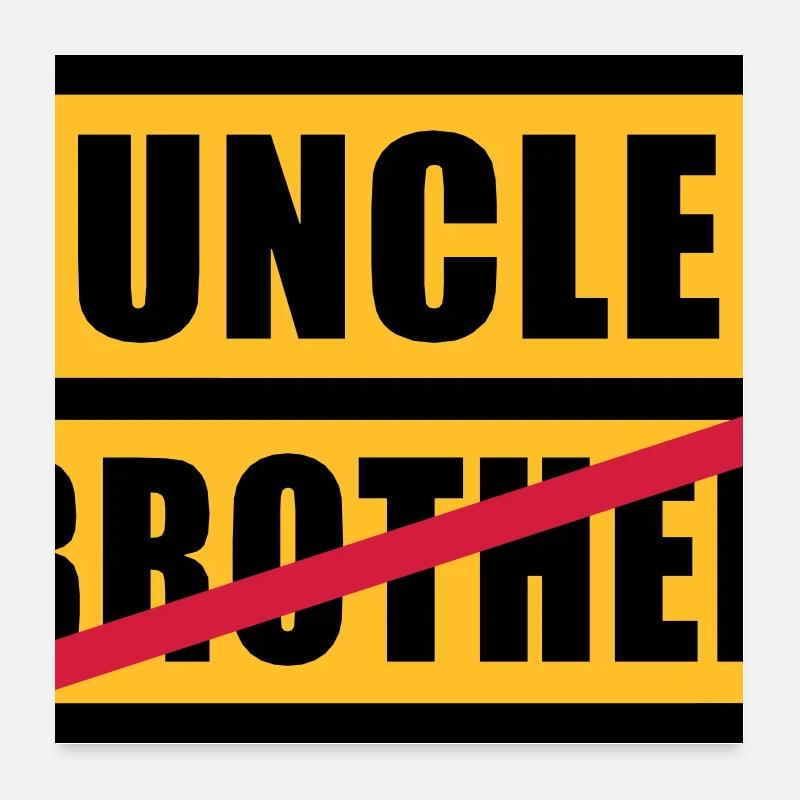 Brother - Uncle Poster 60x60 cm
