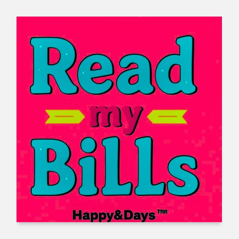 Read My Bills Neon Design Poster 24" x 24" (60x60 cm)