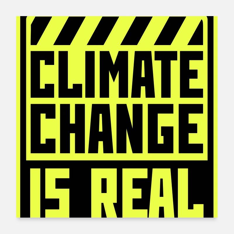 Le changement climatique est la véritable science du changement climatique Poster 60 x 60 cm