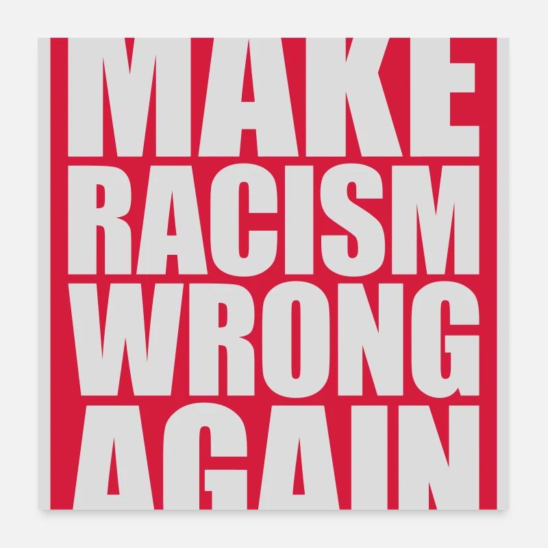 Rendre le racisme répréhensible Poster 60 x 60 cm