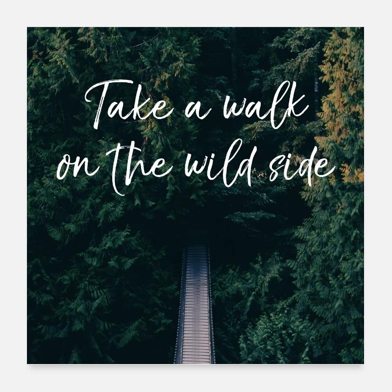 take walk wild side - Poster 60x60 cm - Weiß