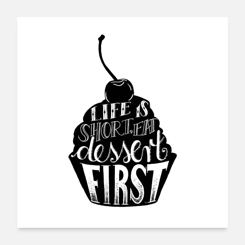 eat dessert first - Poster 60x60 cm - Weiß