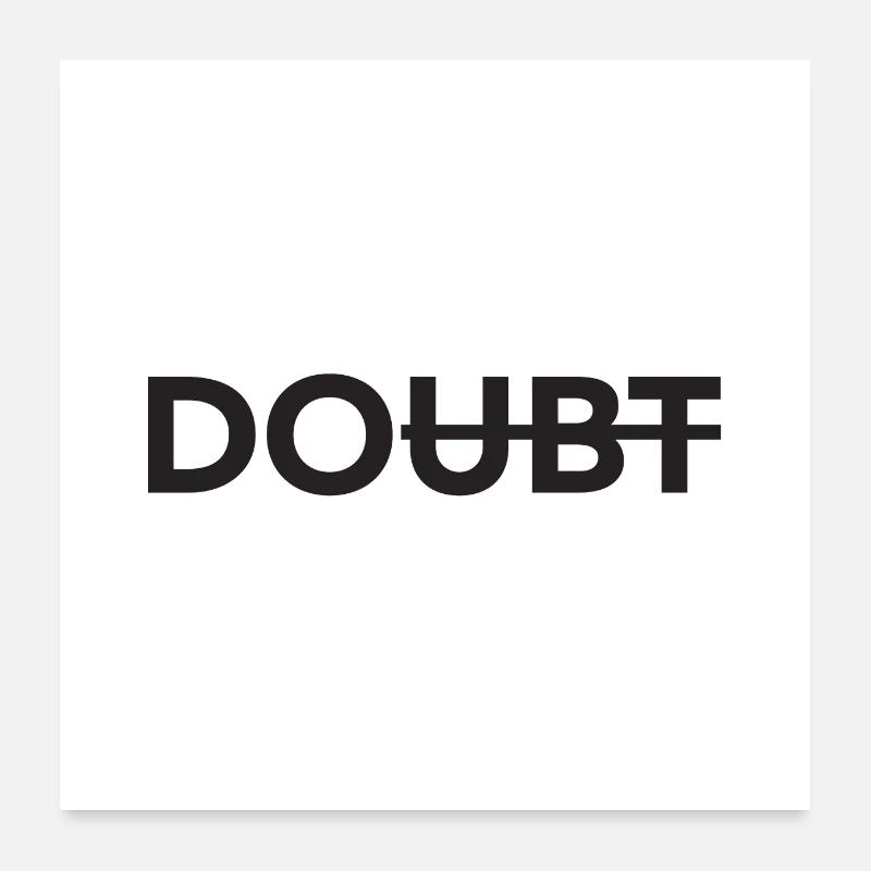 Doubt - Poster 60x60 cm - Weiß