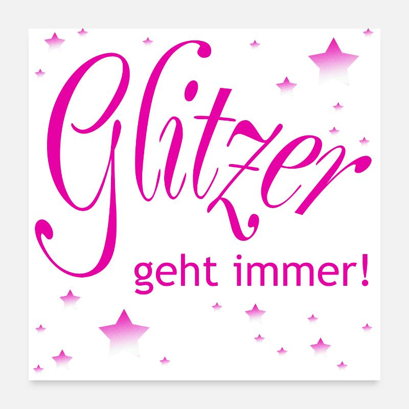 Glitzer geht immer Poster 60x60 cm