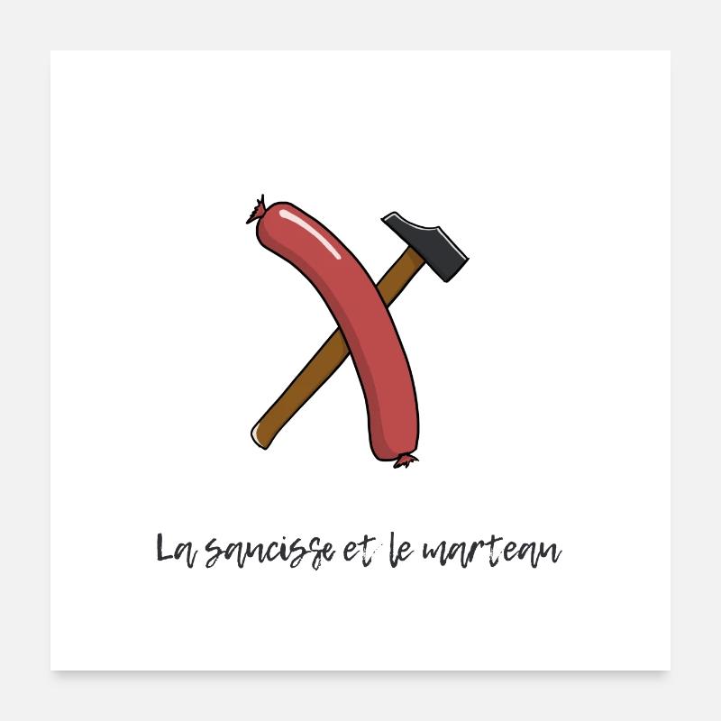 saucisse et marteau Poster 60 x 60 cm