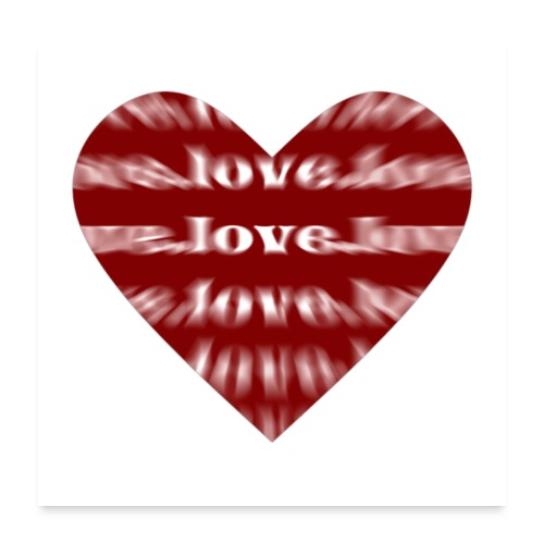 Love Heart - Liebe Herz - Geschenkidee - Poster 60x60 cm