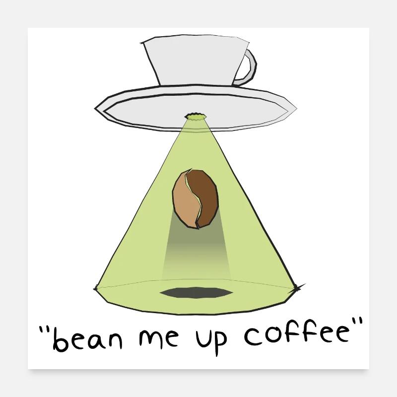 "bean me up coffee" - Star Trek Parodie Geschenk Poster 60x60 cm
