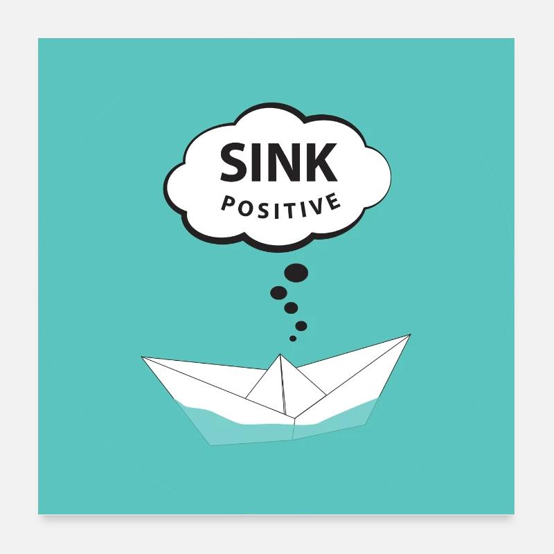 sink positive - think positive - Positiv denken Poster 60x60 cm