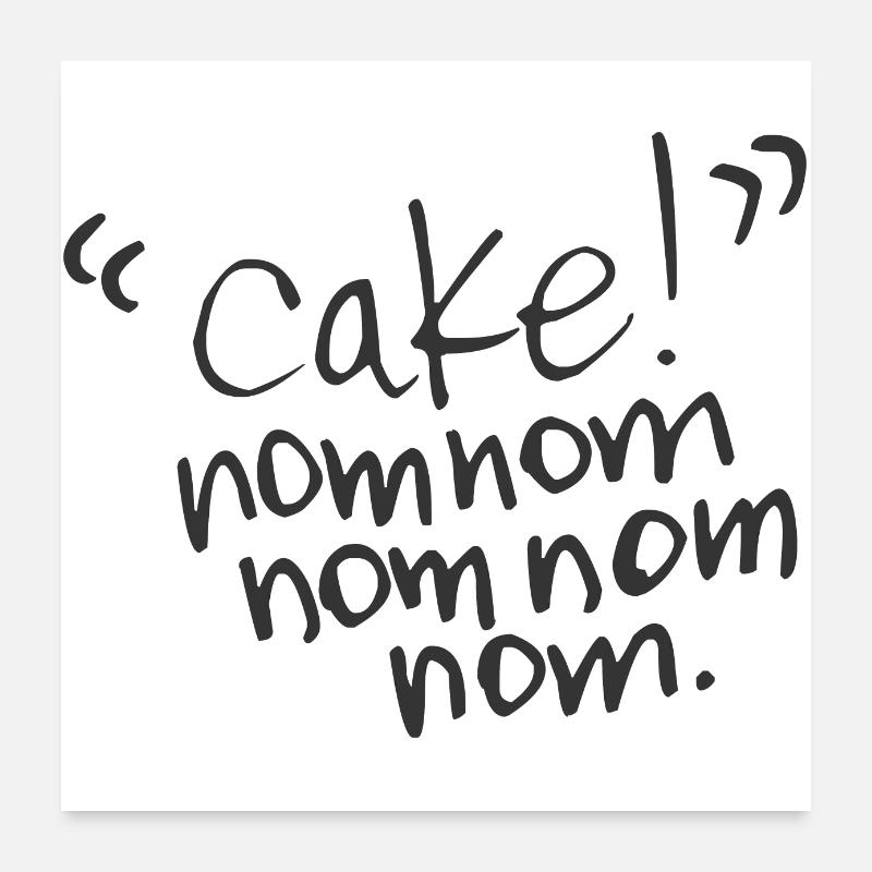 Cake Nom Nom Nom Poster 60 x 60 cm