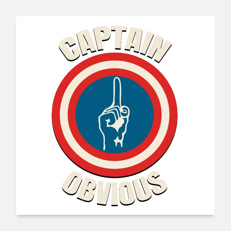 Captain Obvious Poster 60x60 cm