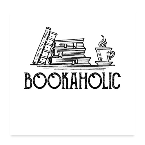 0287 books | Bookaholic | Reader | book - Poster 24 x 24 (60x60 cm)