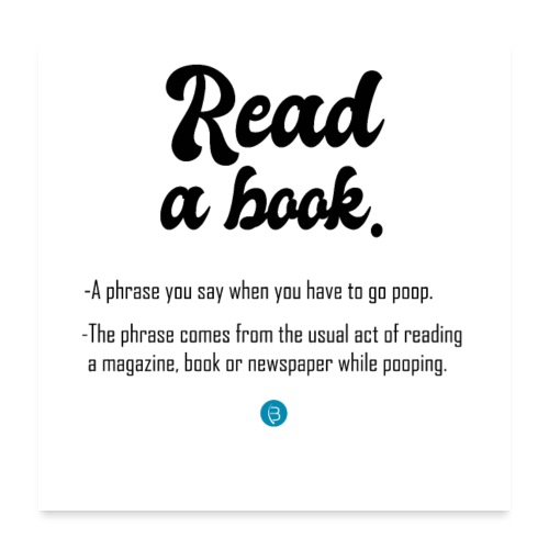 0307 Funny saying, book, books, funny, reading - Poster 24 x 24 (60x60 cm)