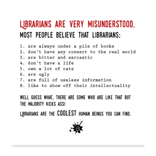 0338 Librarians are very misunderstood - Poster 24 x 24 (60x60 cm)