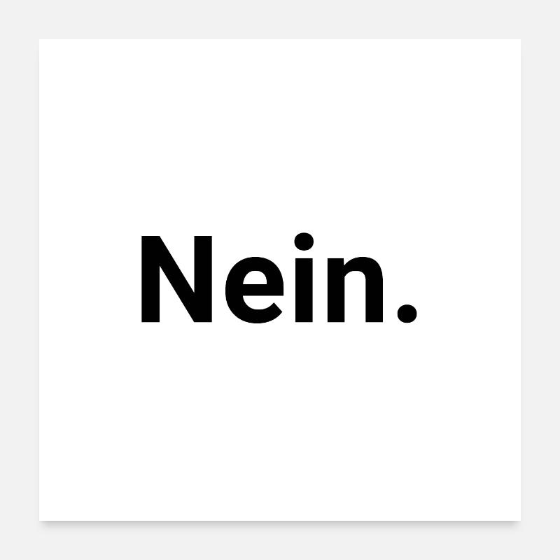 Nein. Poster 60x60 cm