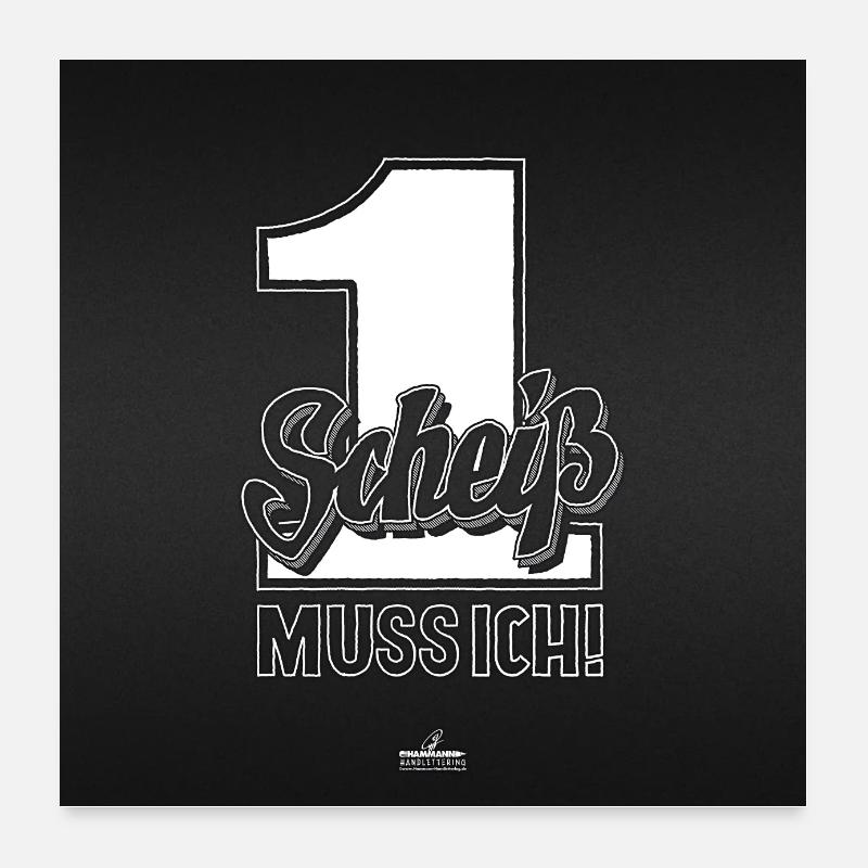 Poster Handlettering „Einen Scheiß muss ich“ Poster 60x60 cm