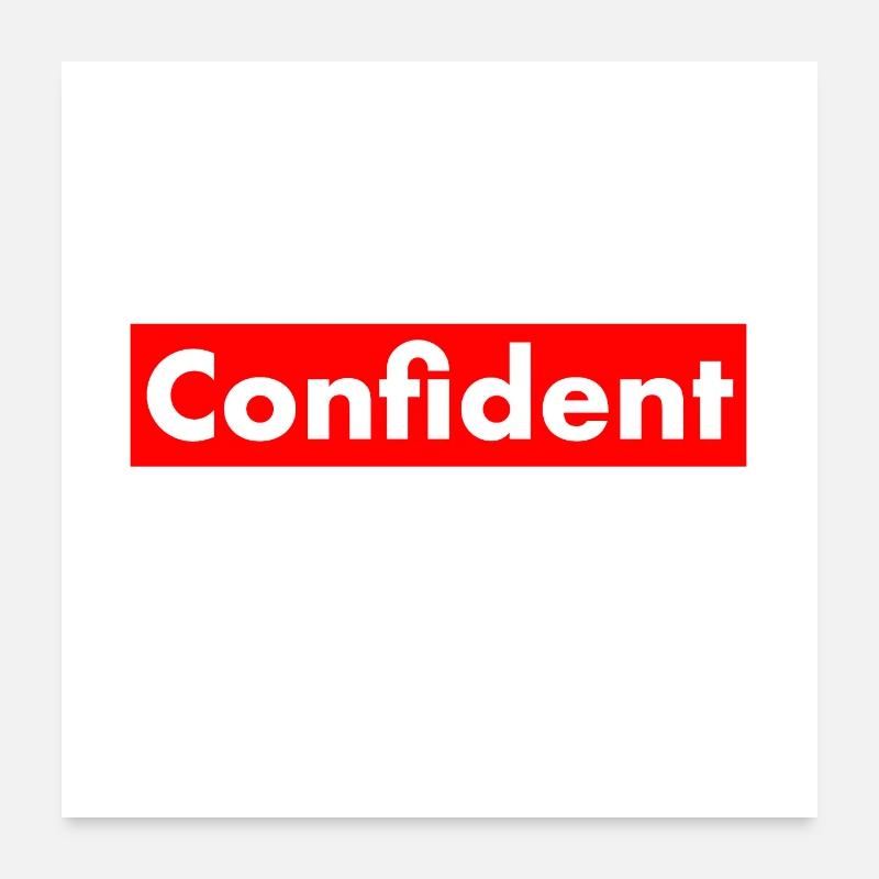 confiant Poster 60 x 60 cm