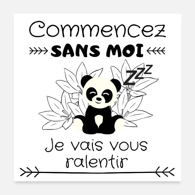 Commencez sans moi je vais vous ralentir Poster 60 x 60 cm